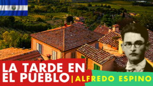 Lee más sobre el artículo La Tarde en el Pueblo Alfredo Espino
