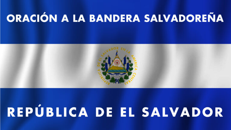 Lee más sobre el artículo Oración a La Bandera Salvadoreña ★ Recitada y Letra Completa ★