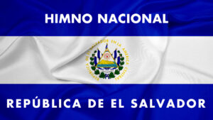 Lee más sobre el artículo Himno Nacional de El Salvador
