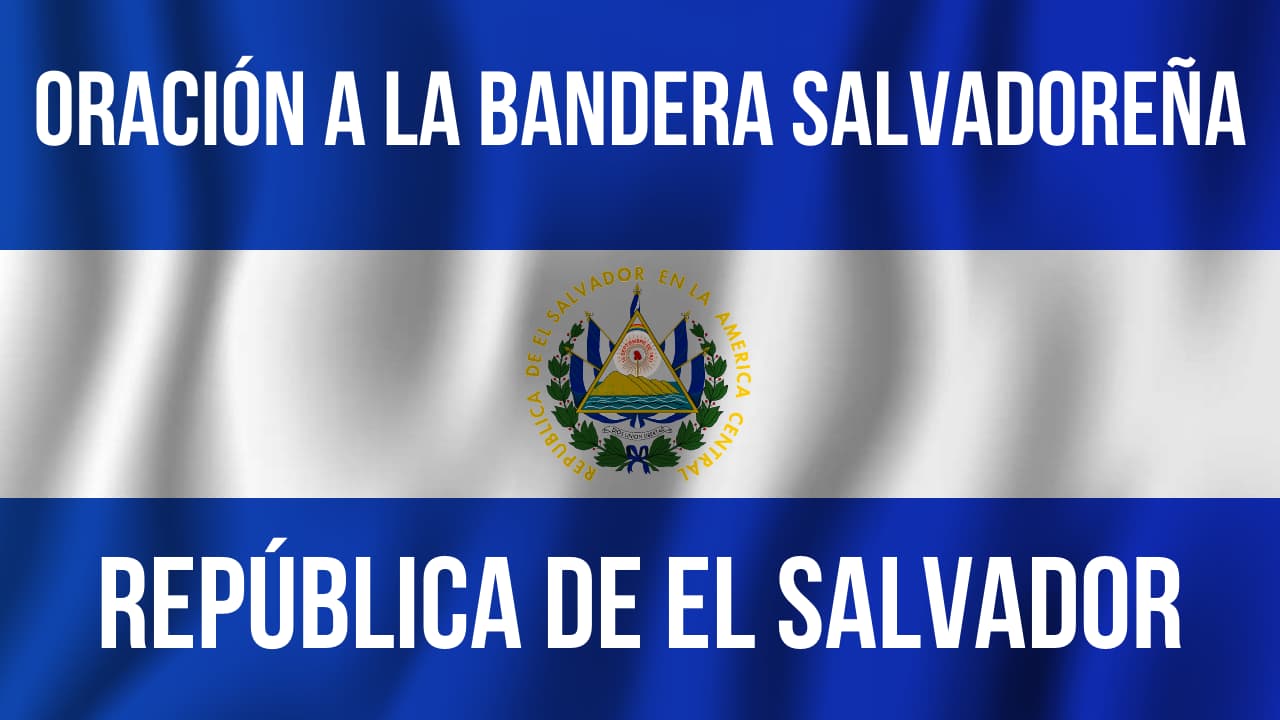 En este momento estás viendo Oración a La Bandera Salvadoreña